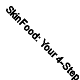 SkinFood: Your 4-Step Solution to Healthy, Happy Skin By Dr Thivi Maruthappu